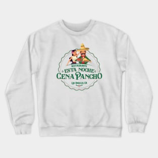 Cena de Pancho Crewneck Sweatshirt